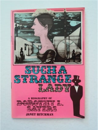 92010] Such a Strange Lady: A Biography of Dorothy L. Sayers. Janet HITCHMAN