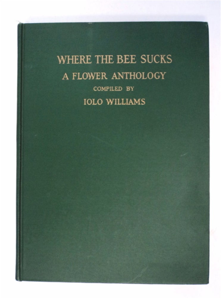 [92029] Where the Bee Sucks. Iolo WILLIAMS, poems chosen by.