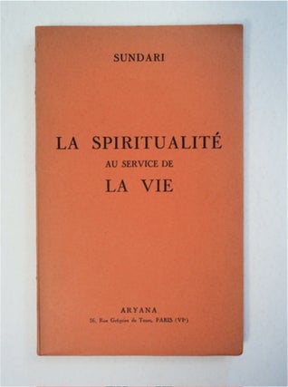 92030] La Spiritualité au Service de la Vie. SUNDARI, ANDRÉE ROSKIN