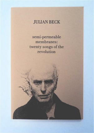 92061] Semi-Permeable Membranes: Twenty Songs of the Revolution. Julian BECK