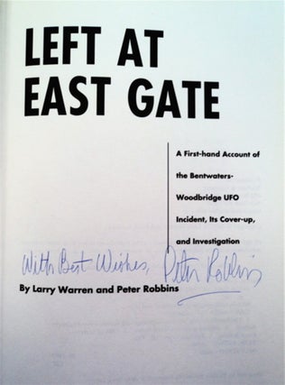 Left at East Gate: A First-Hand Account of the Bentwaters-Woodbridge UFO Incident, Its Cover-Up, and Investigation