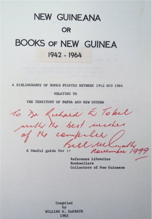 New Guineana or Books of New Guinea 1942-1964: A Bibliography of Books Printed between 1942 and 1964 Relating to the Territory of Papua and New Guinea