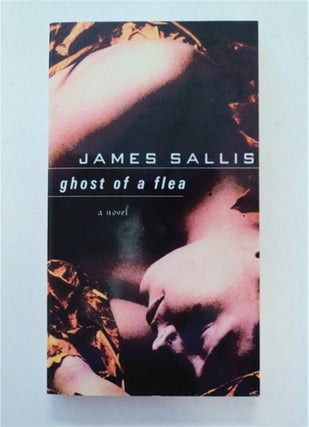 92114] Ghost of a Flea: A Lew Griffin Novel. James SALLIS