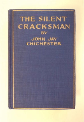 92145] The Silent Cracksman: A Detective Story. John Jay CHICHESTER