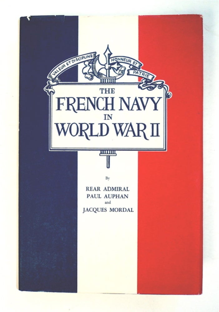 [92169] The French Navy in World War II. Rear Admiral Paul AUPHAN, French Navy, Jacques Mordal, Retired.