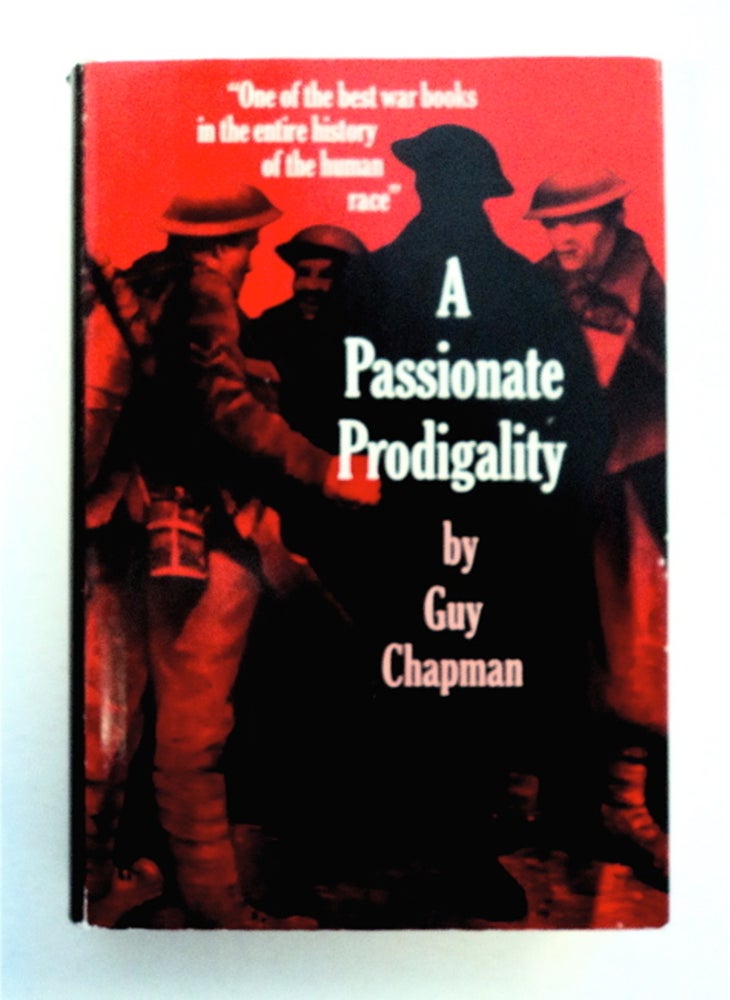 [92171] A Passionate Prodigality: Fragments of Autobiography. Guy CHAPMAN.