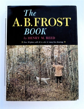 92278] The A. B. Frost Book. Henry M. REED