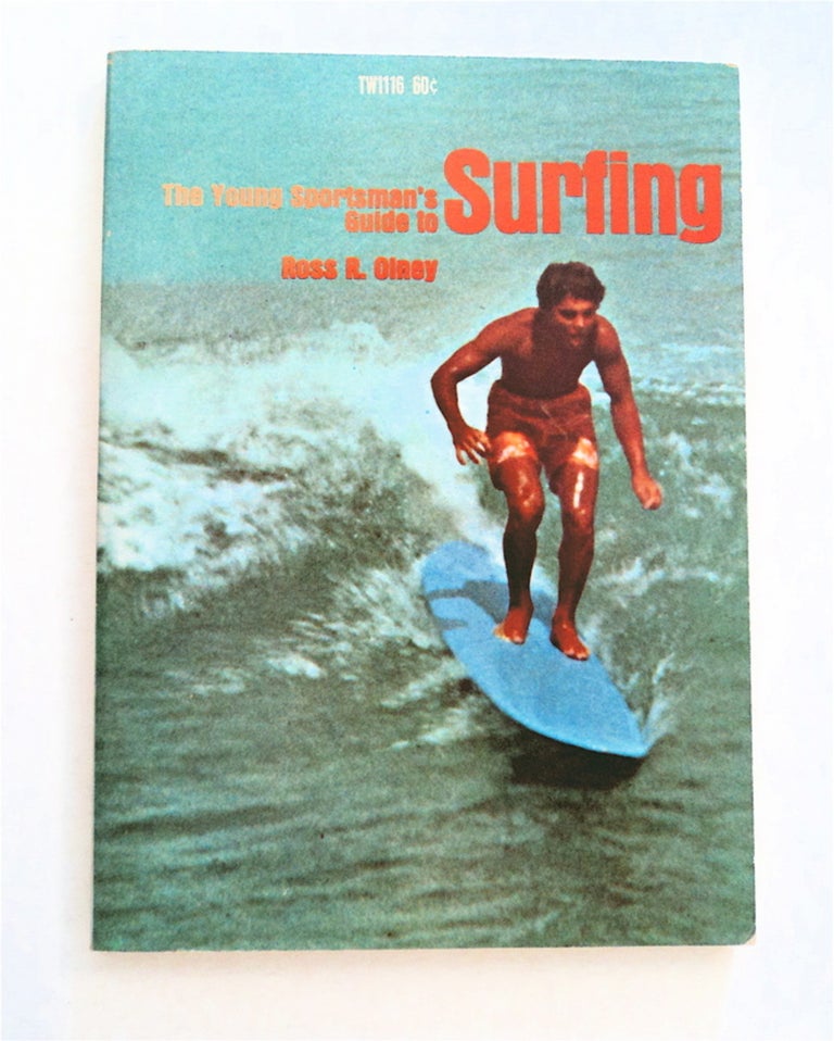 [92330] The Young Sportsman's Guide to Surfing. Ross R. OLNEY.