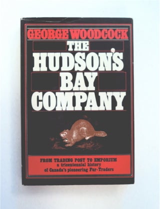 92347] The Hudson's Bay Company. George WOODCOCK