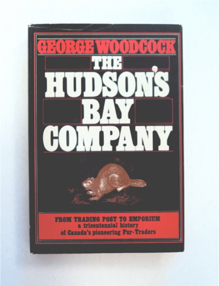 [92347] The Hudson's Bay Company. George WOODCOCK.