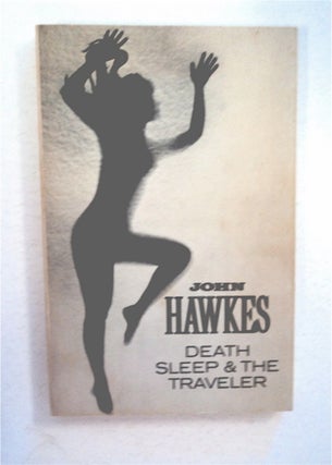 92359] Death, Sleep & the Traveler. John HAWKES