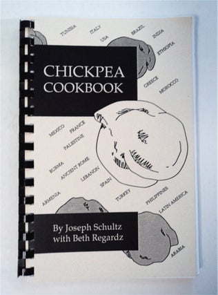 92442] Chickpea Cookbook. Joseph SCHULTZ, Beth Regardz