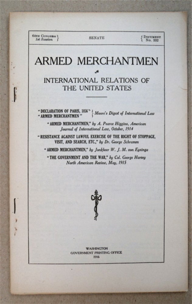 [92485] ARMED MERCHANTMEN: INTERNATIONAL RELATIONS OF THE UNITED STATES