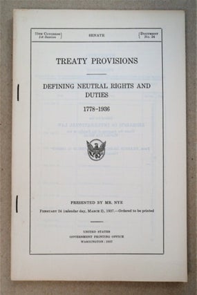 92486] Treaty Provisions: Defining Neutral Rights and Duties 1778-1936. Francis DEÁK, eds...