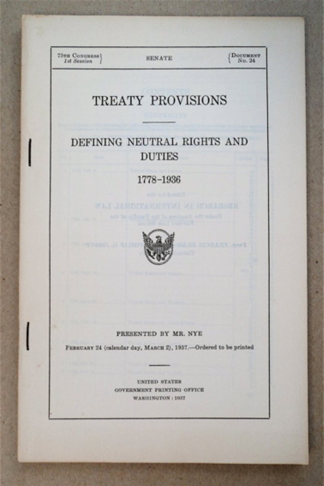 [92486] Treaty Provisions: Defining Neutral Rights and Duties 1778-1936. Francis DEÁK, eds Philip C. Jessup.