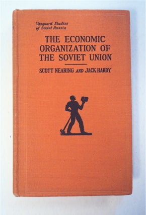92558] The Economic Organization of the Soviet Union. Scott NEARING, Jack Hardy, Dale Zysman