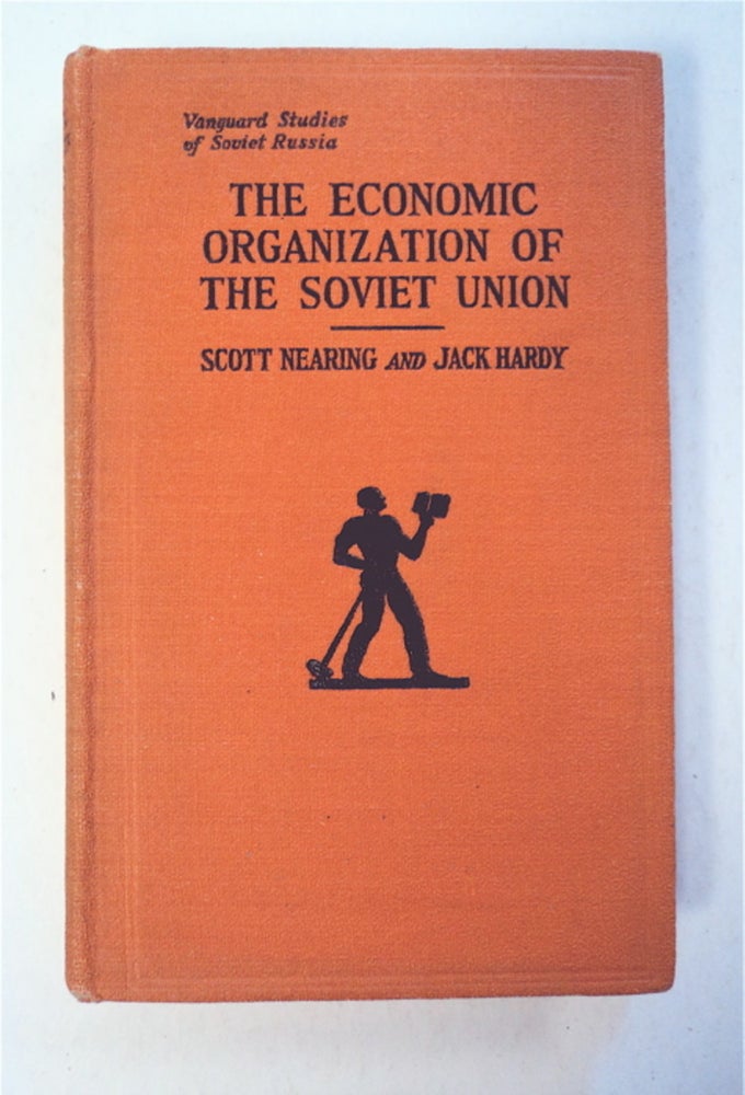 [92558] The Economic Organization of the Soviet Union. Scott NEARING, Jack Hardy, Dale Zysman.