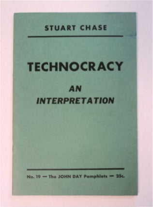 92562] Technocracy: An Interpretation. Stuart CHASE