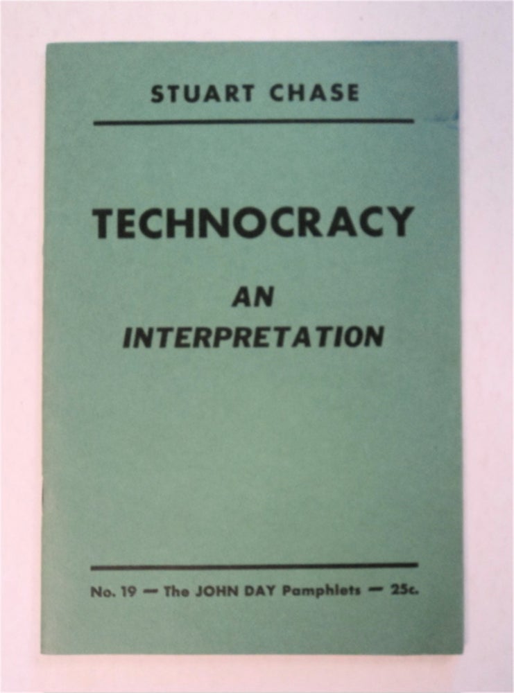 [92562] Technocracy: An Interpretation. Stuart CHASE.
