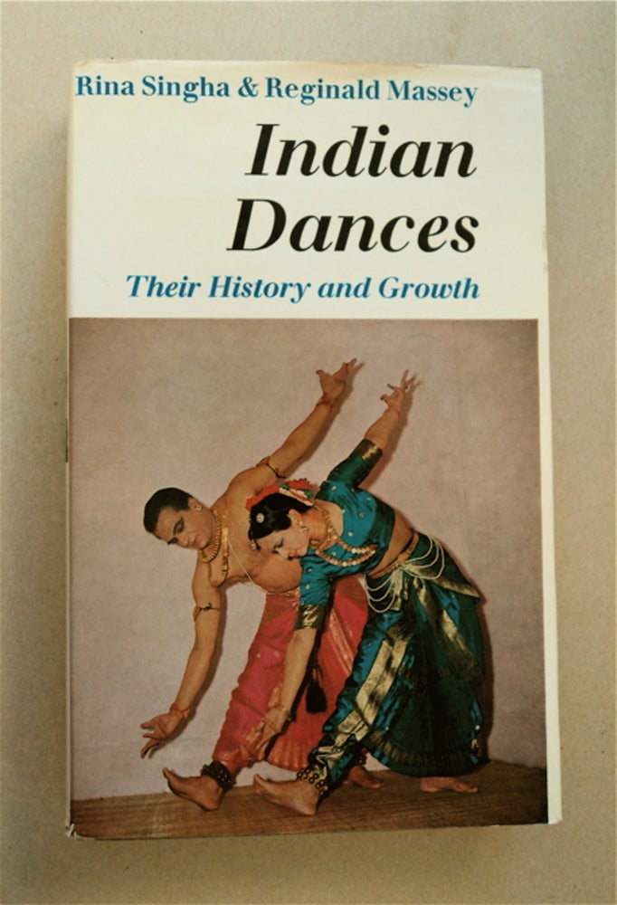 [92641] Indian Dances: Their History and Growth. Rina SINGHA, Reginald Massey.