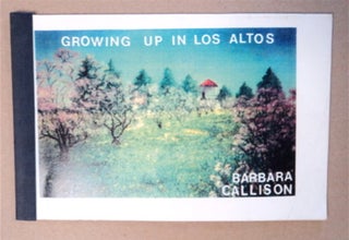 92680] Growing up in Los Altos. Barbara Collins CALLISON