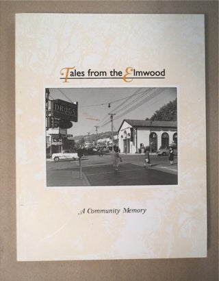 92685] Tales from the Elmwood: A Community Memory. Burl WILLES