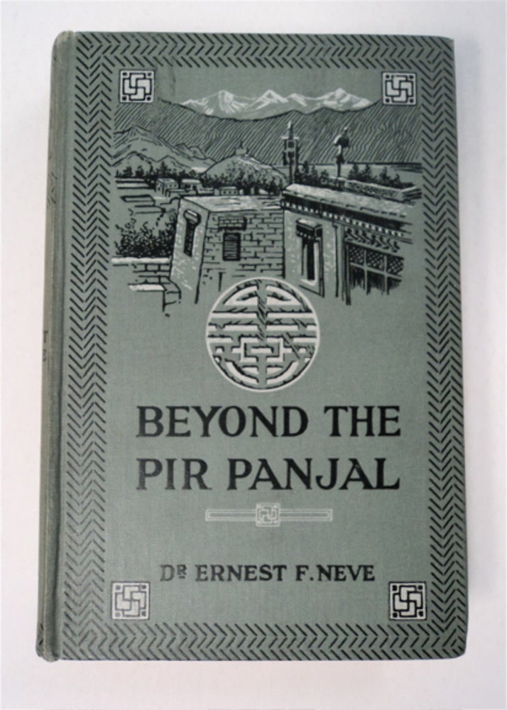 [92827] Beyond the Pir Panjal: Life and Missionary Enterprise in Kashmir. Ernest F. NEVE, M. D.