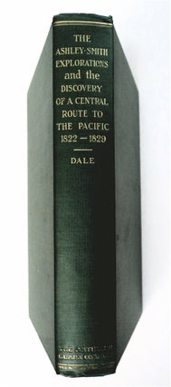 92964] The Ashley-Smith Explorations and the Discovery of a Central Route to the Pacific...