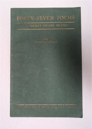 92993] Forty-seven Poems. Henry Meade BLAND