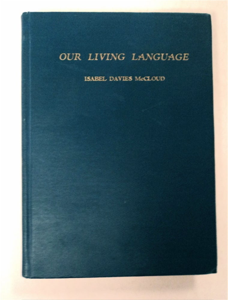 [93018] "Our Living Language" Isabel Davies McCLOUD.