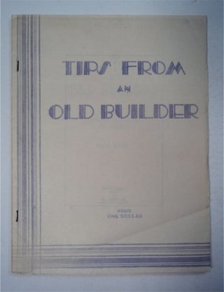 93025] Tips from an Old Builder: Exposing Tricks of the Trades. H. J. WINKLER
