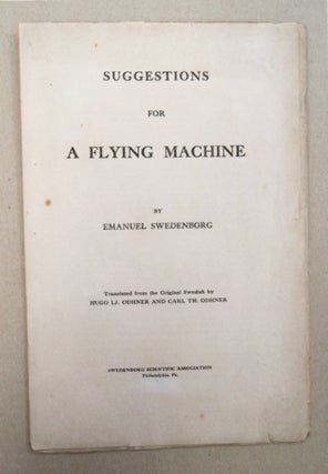 93050] Suggestions for a Flying Machine. Emanuel SWEDENBORG
