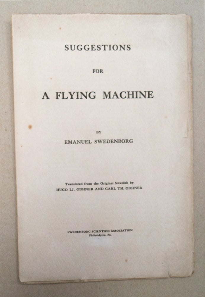 [93050] Suggestions for a Flying Machine. Emanuel SWEDENBORG.