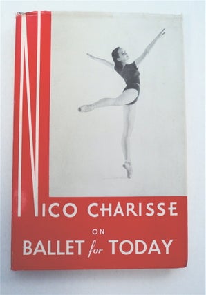 93056] Ballet for Today. Nico CHARISSE