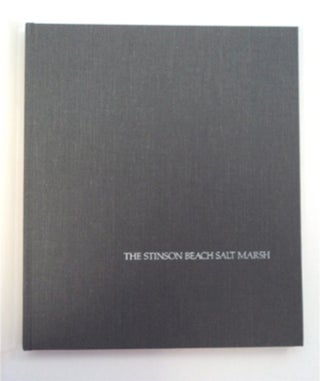 93075] The Stinson Beach Salt Marsh: The Form of Its Growth. Bernard POINSSOT, photos, text by