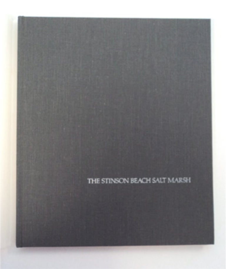 [93075] The Stinson Beach Salt Marsh: The Form of Its Growth. Bernard POINSSOT, photos, text by.