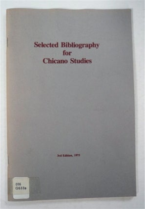 93090] Selected Bibliography for Chicano Studies. Juan GÓMEZ-QUIÑONES