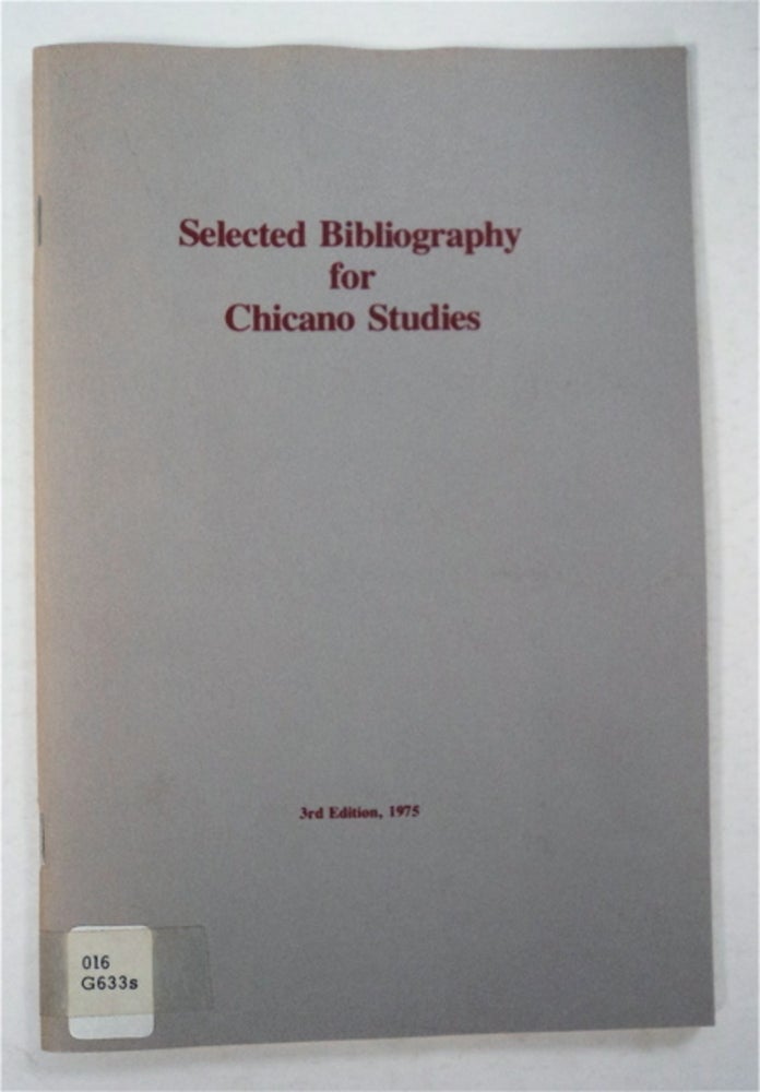 [93090] Selected Bibliography for Chicano Studies. Juan GÓMEZ-QUIÑONES.