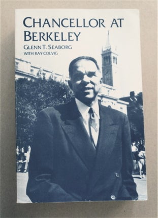 93111] Chancellor at Berkeley. Glenn T. SEABORG, Ray Colvig