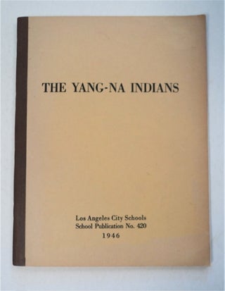 93155] The Yang-na Indians. Susie SANDERSON