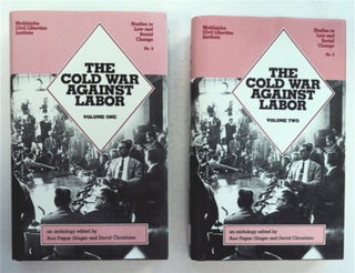 93174] The Cold War against Labor. Ann Fagan GINGER, eds David Christiano