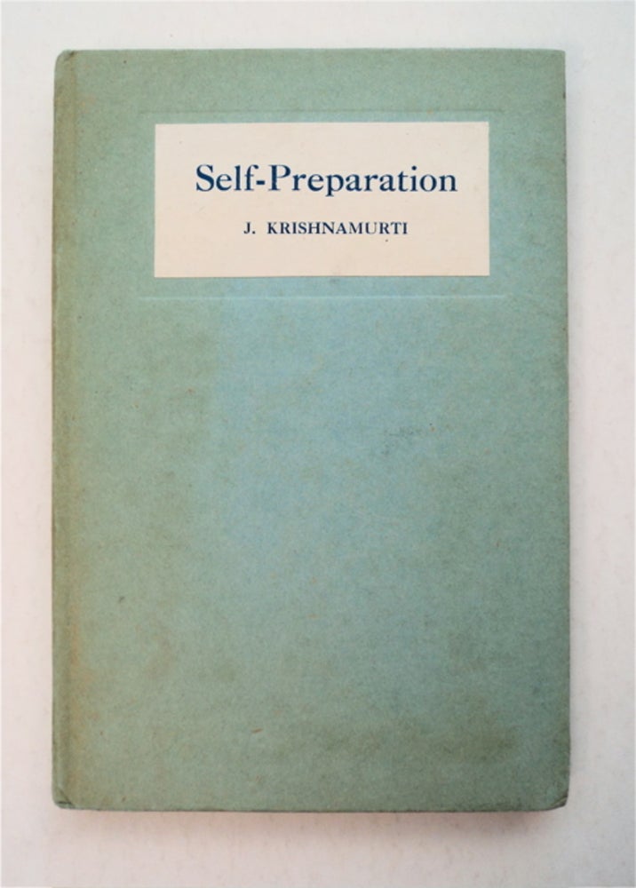 [93217] Self-Preparation: (Messages to the International Self-Preparation Group). J. KRISHNAMURTI.