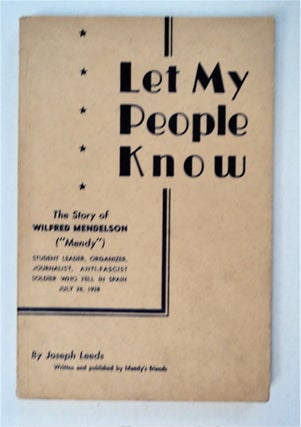 93272] Let My People Know: The Story of Wilfred Mendelson, "Mendy," August 17, 1915 - July 28,...