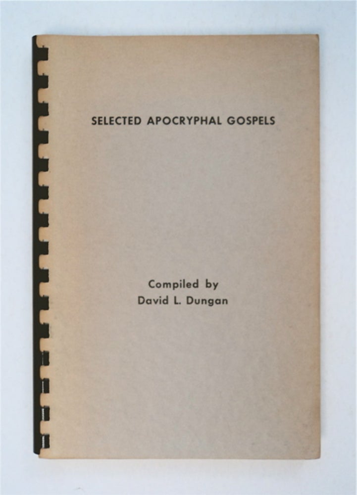 [93281] Selected Apocryphal Gospels and Related Writings. David L. DUNGAN, comp.