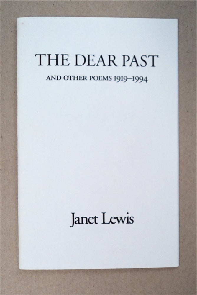[93322] The Dear Past and Other Poems 1919-1994. Janet LEWIS.