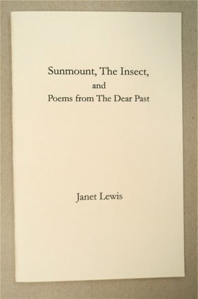 93323] Surmount, The Insect, and Poems from The Dear Past. Janet LEWIS