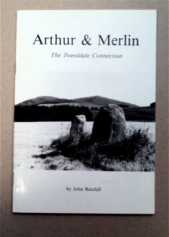 [93410] Arthur & Merlin: The Tweeddale Connection. John RANDALL.
