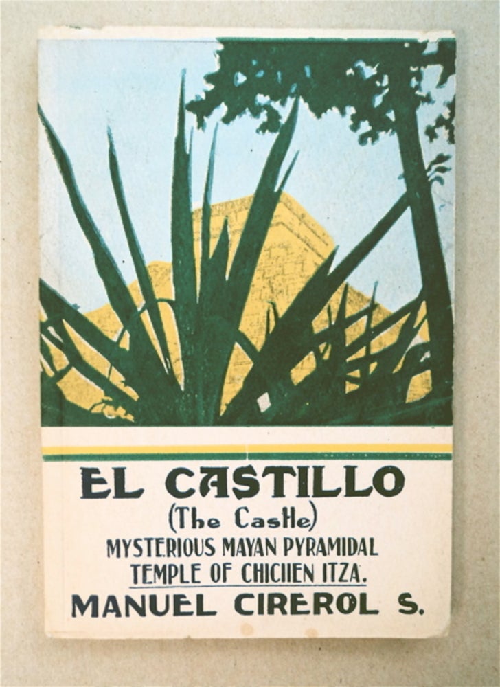 [93432] El Castillo (The Castle), Mysterious Mayan Pyramidal Temple of Chichen Itza. Manuel CIREROL S., description by.
