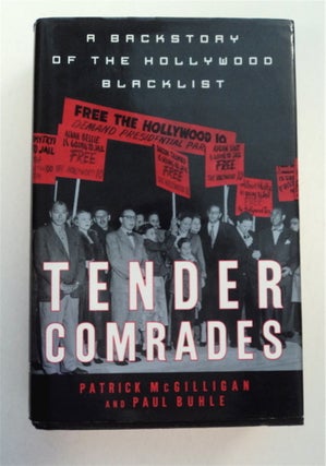 93440] Tender Comrades: A Backstory of the Hollywood Blacklist. Patrick McGILLIGAN, Paul Buhle
