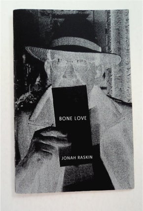 93449] Bone Love. Jonah RASKIN